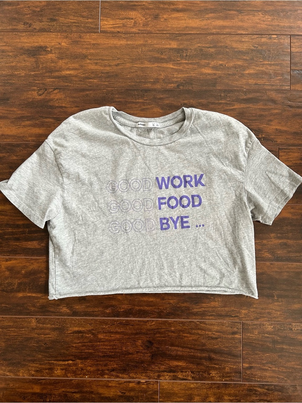 “GOOD WORK GOOD FOOD GOOD BYE” Cropped Graphic Tee